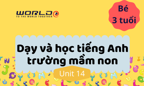 UNIT 14 (3 TUỔI - TUẦN 35 VÀ TUẦN 36) PHONICS M.N.O SOUND - 10 TIẾT